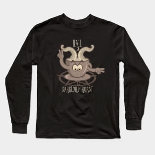 The Darklord Roast Long Sleeve T-Shirt